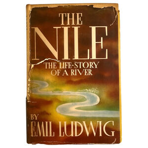 The Nile Emil Ludwig 1937 Life Story of a River HCDJ Viking Press 4th Printing